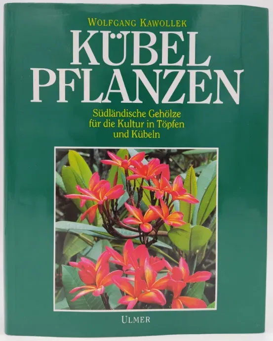 Kübelpflanzen - Wolfgang Kawollek - Bild 1