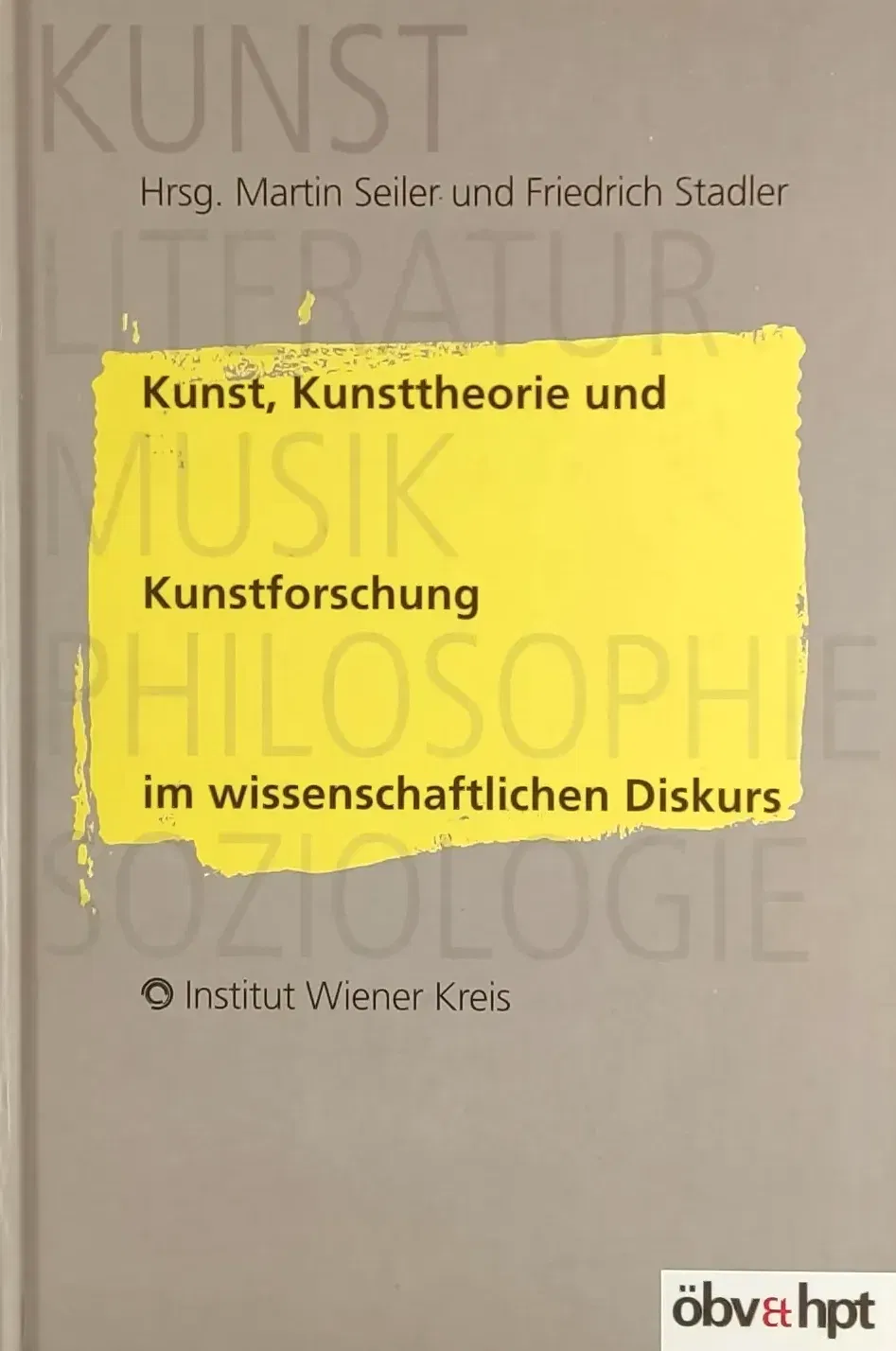 Kunst, Kunsttheorie und Kunstforschung im wissenschaftlichen Diskurs - Martin Seiler - Bild 1