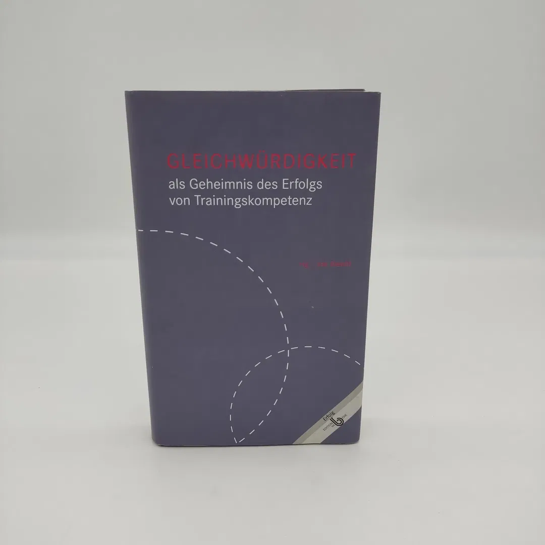 Gleichwürdigkeit: Als Geheimnis des Erfolgs von Trainingskompetenz - Ina Biechl - Bild 1