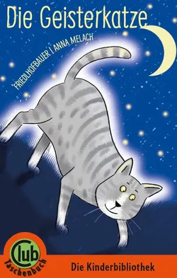 Die Geisterkatze - Friedl Hofbauer,Anna Melach