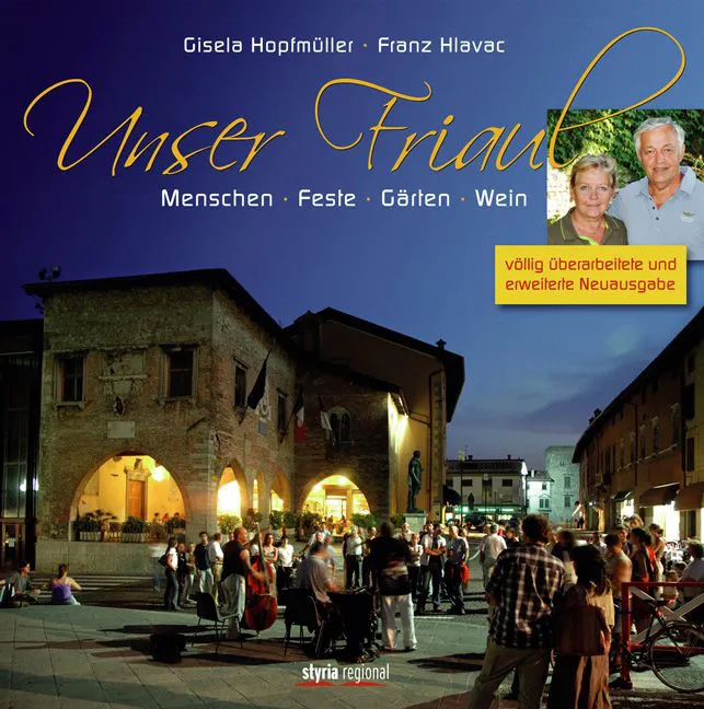 Unser Friaul - Franz Hlavac,Gisela Hopfmüller – Bild 1