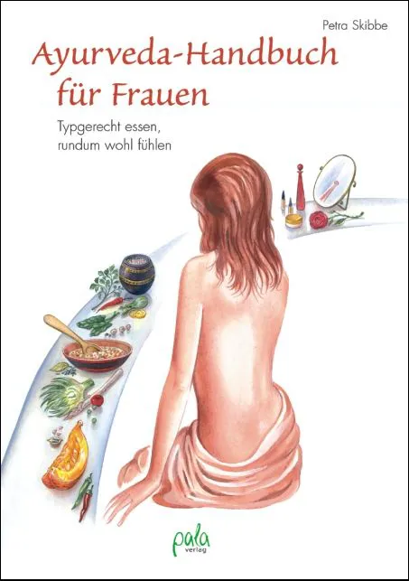 Ayurveda-Handbuch für Frauen - Petra Skibbe – Bild 1