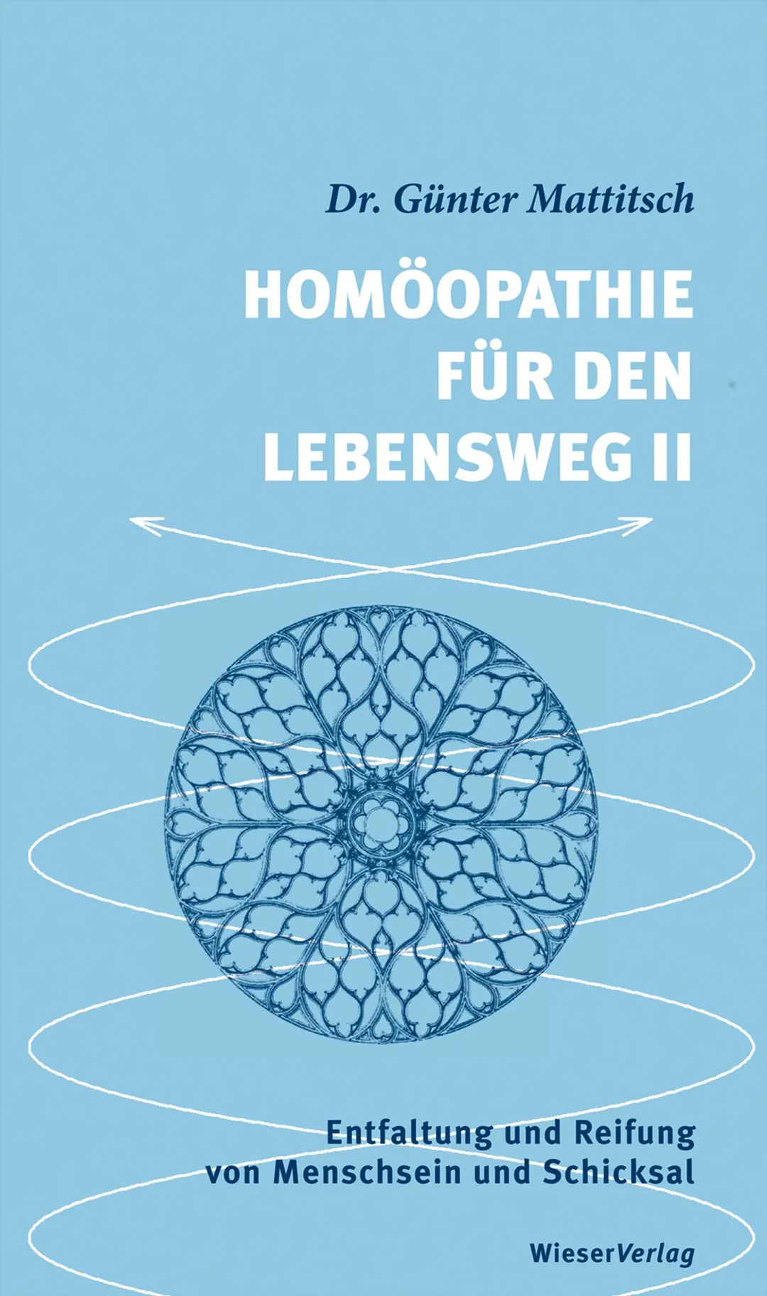 Homöopathie für den Lebensweg II - Günter Mattitsch – Bild 1