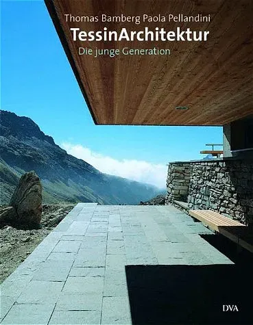 TessinArchitektur - Thomas Bamberg,Paola Pellandini - Bild 2