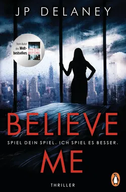 Believe Me - Spiel Dein Spiel. Ich spiel es besser. - JP Delaney - Bild 1