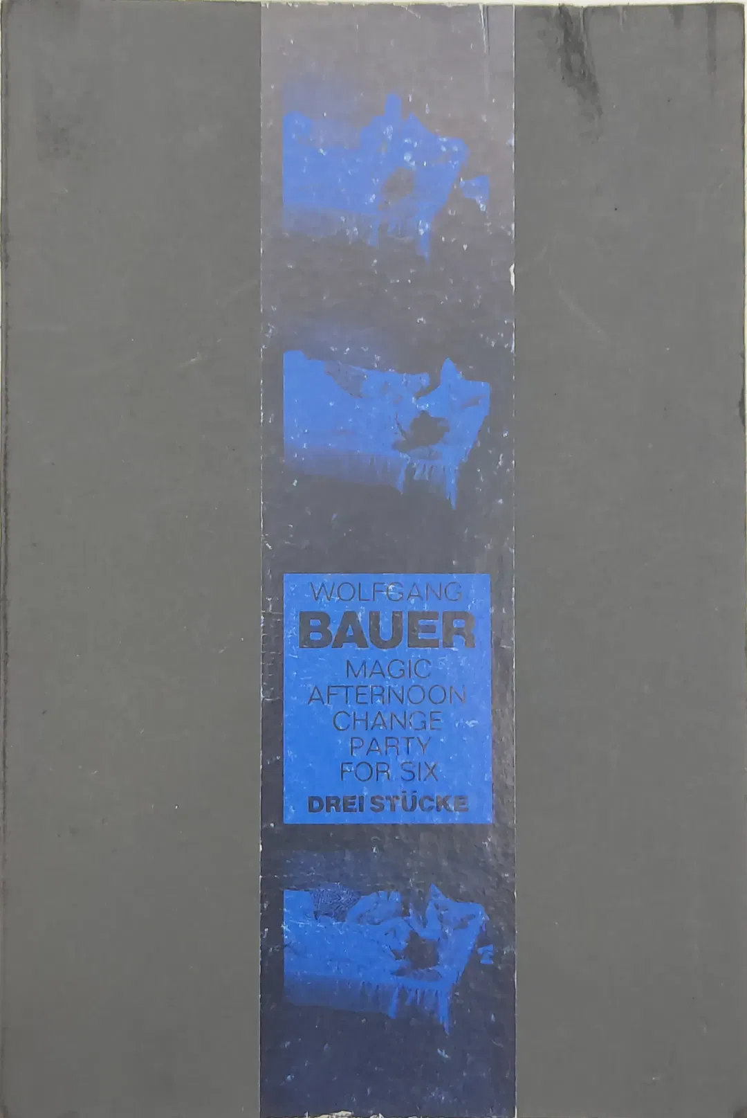 Wolfgang Bauer: 3 Stücke (Magic Afternoon, Change, Party for Six) - Bild 2