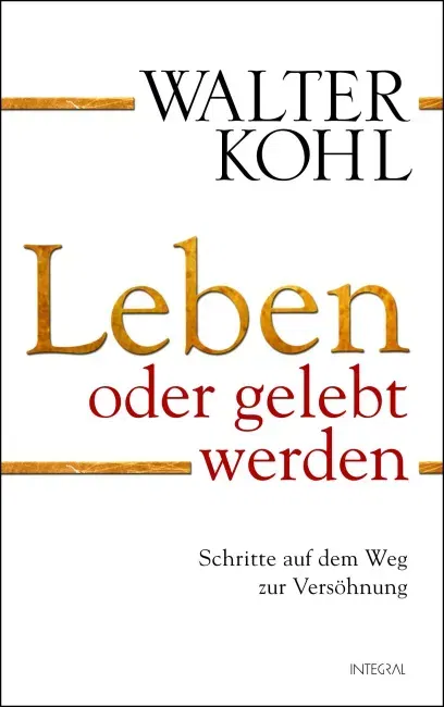 Leben oder gelebt werden - Walter Kohl - Bild 2