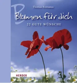 Blumen für dich - Thomas Romanus