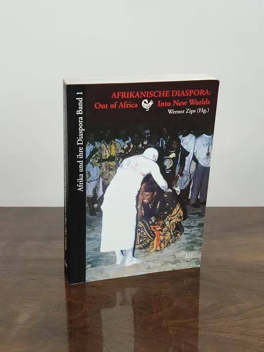 AFRIKANISCHE DIASPORA: Out of Africa Into New Worlds - Werner Zips - Bild 1