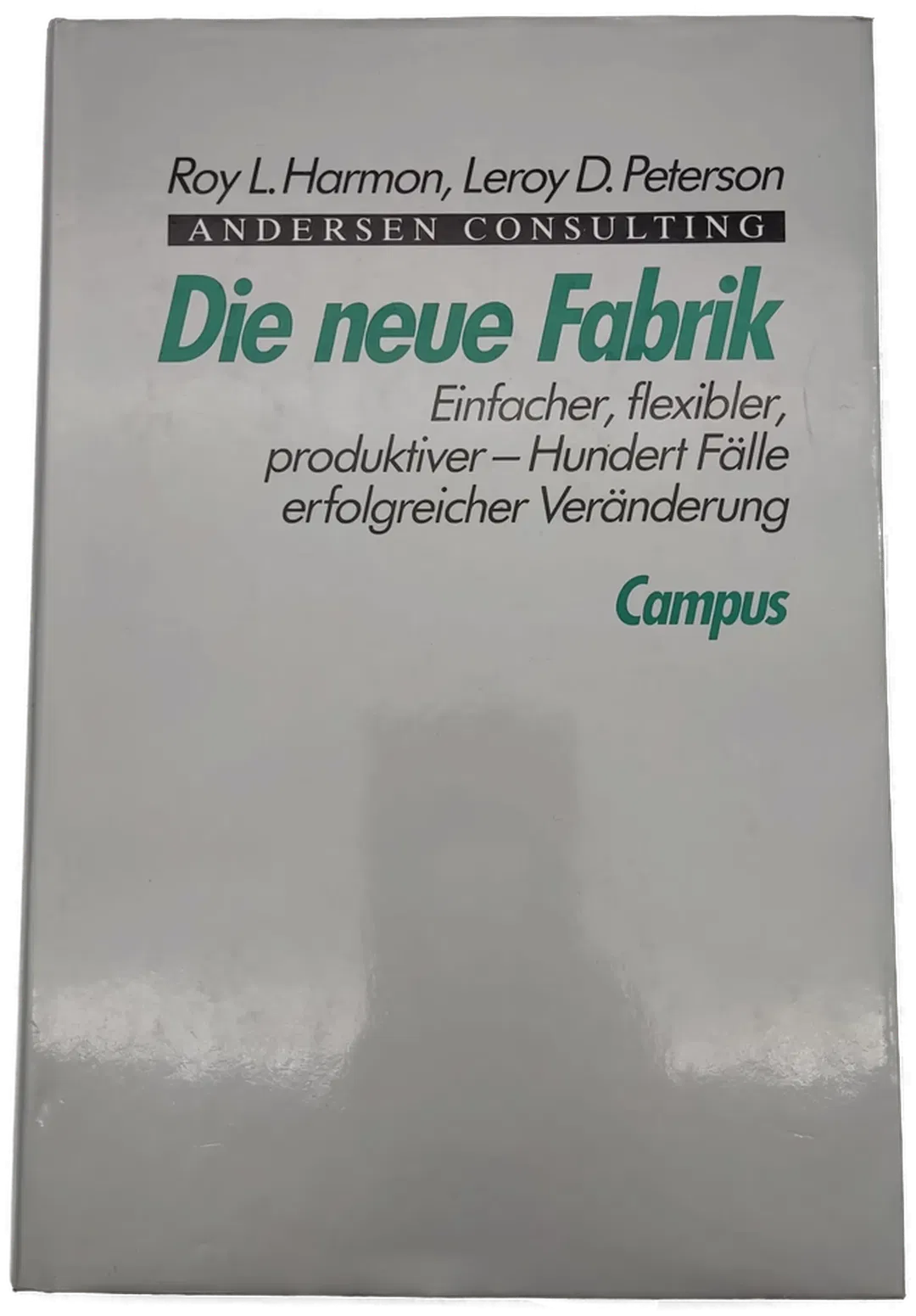 Die neue Fabrik - Roy L. Harmon,Leroy D. Peterson - Bild 1