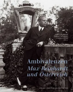 Ambivalenzen. Max Reinhardt und Österreich - Furich, Dembski und Eder (Hg.)