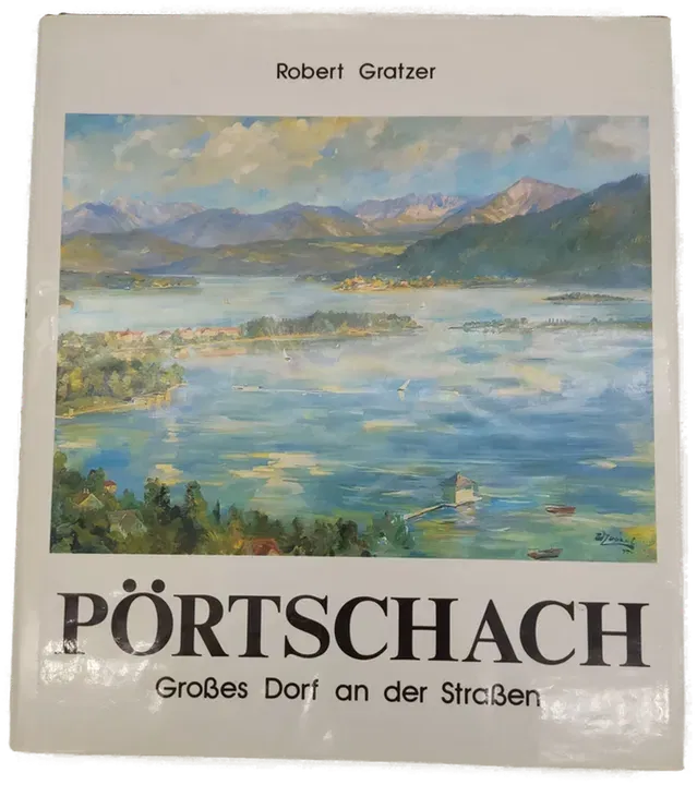 Pörtschach- Großes Dorf an der Straßen- Robert Gratzer - Bild 2