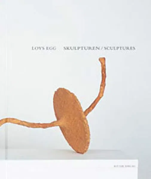 Loys Egg, Skulpturen - Loys Egg - Bild 2