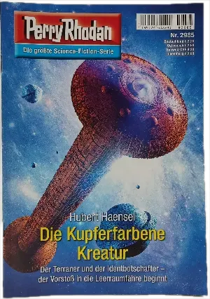 Romanheft Perry Rhodan Die Kupferfarbene Kreatur Erstauflage Nr. 2985 - Bild 1