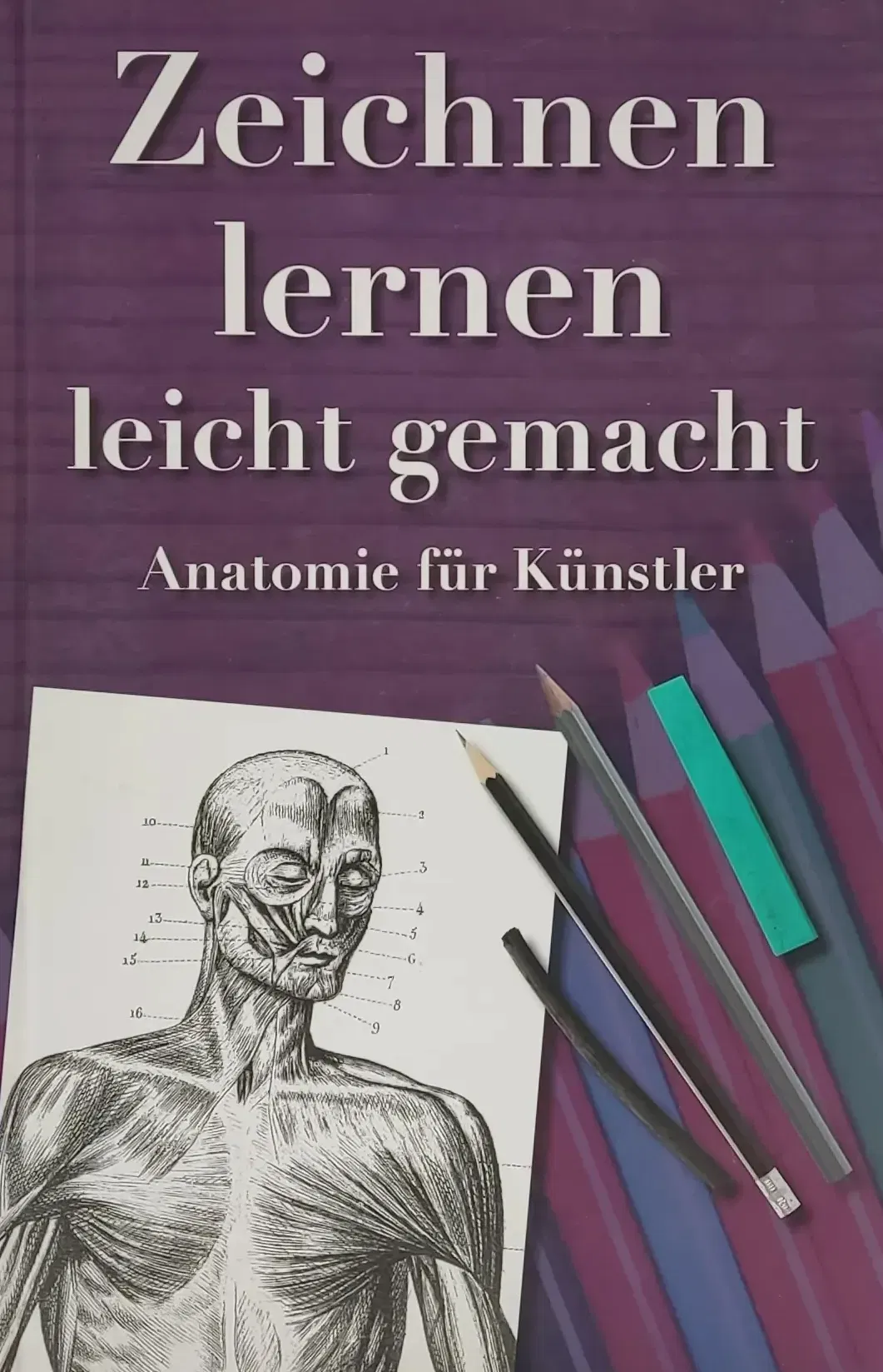 Zeichnen lernen leicht gemacht-Anatomie Für Künstler - Bild 2