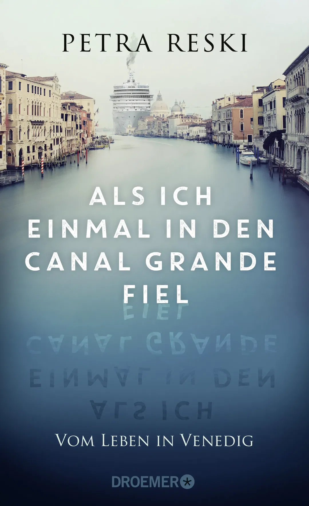 Als ich einmal in den Canal Grande fiel - Petra Reski - Bild 1