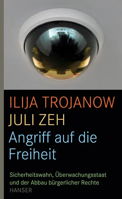Angriff auf die Freiheit - Ilija Trojanow,Juli Zeh - Bild 1