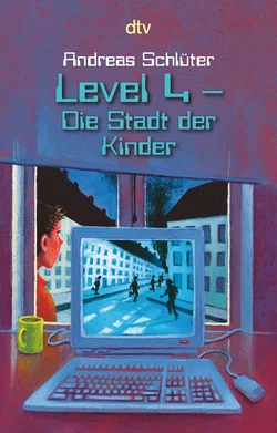 Level 4 - Die Stadt der Kinder - Andreas Schlüter