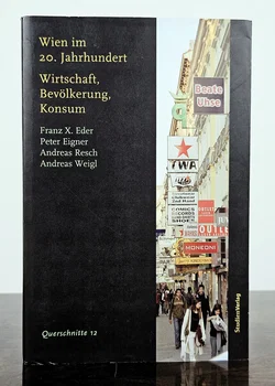 Wien im 20. Jahrhundert - Eder, Eigner, Resch und Weigl (Hg.)