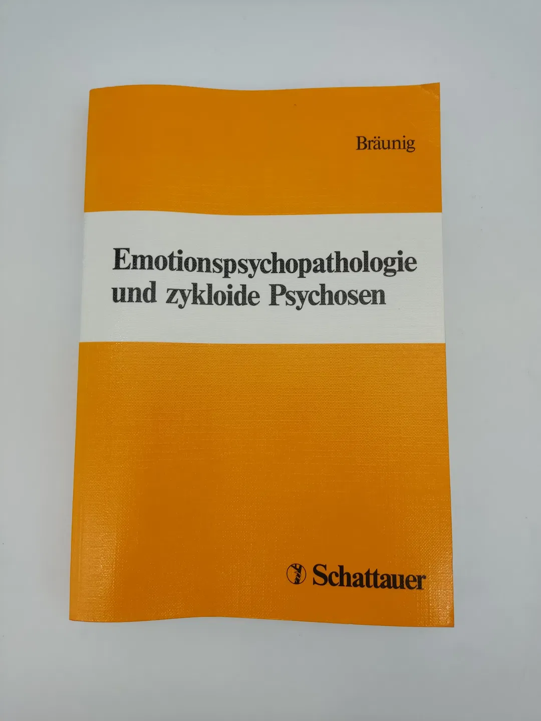Emotionspsychopathologie und zykloide Psychosen-  Peter Bräunig (Herausgeber)  - Bild 1