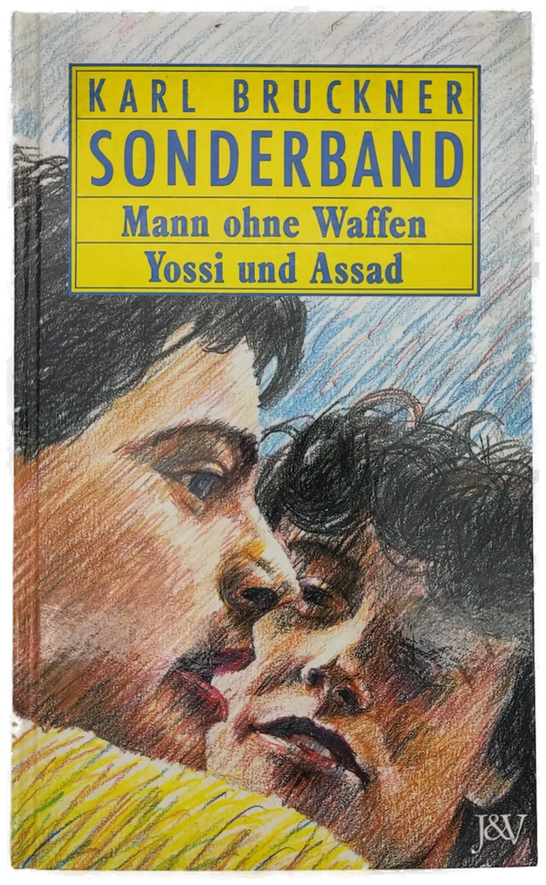 Mann ohne Waffen Yossi und Assad - Karl Bruckner - Bild 2