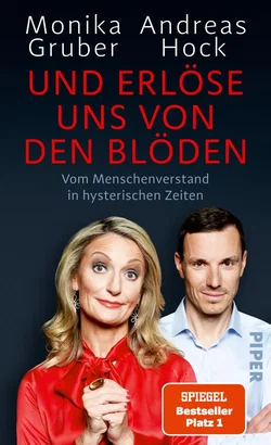 Und erlöse uns von den Blöden - Monika Gruber,Andreas Hock