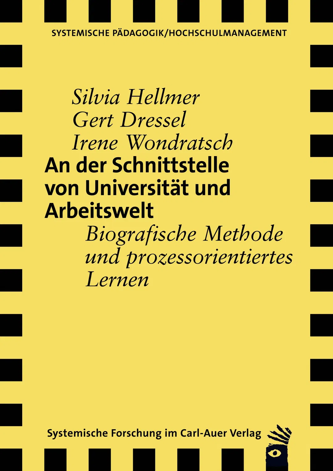 An der Schnittstelle von Universität und Arbeitswelt - Silvia Hellmer, Gert Dressel, Irene Wondratsch - Bild 2