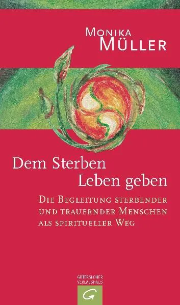 Dem Sterben Leben geben - Monika Müller – Bild 1