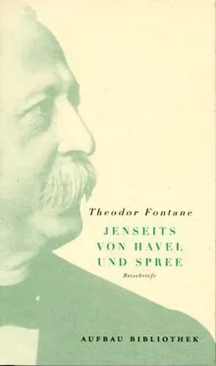 Jenseits von Havel und Spree - Theodor Fontane - Bild 1