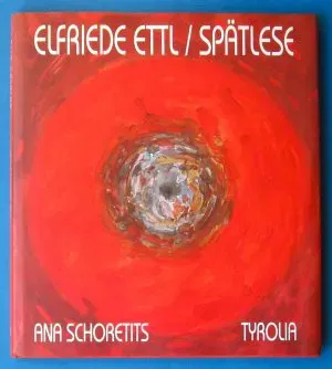 Elfriede Ettl, Spätlese - Ana Schoretits - Bild 2