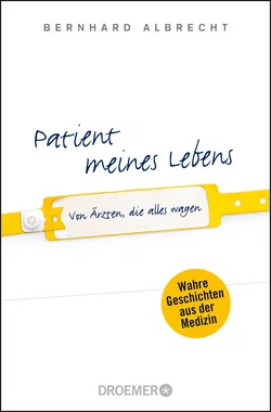 Patient meines Lebens - Bernhard Albrecht