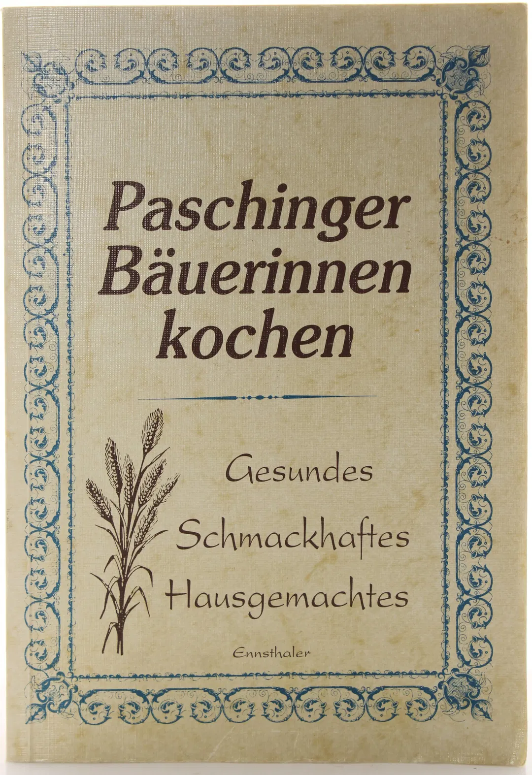 Buch Paschinger Bäuerinnen kochen - Helga Kirchmayr,Pasching - Bild 1