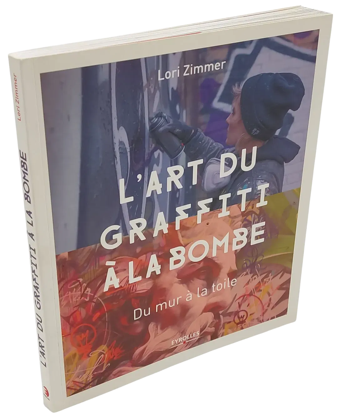 L'art du graffiti à la bombe - Lori Zimmer - Bild 2