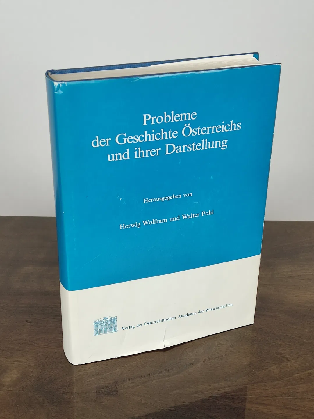 Probleme der Geschichte Österreichs und ihrer Darstellung - Herwig Wolfram, Walter Pohl - Bild 2