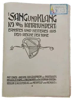 Sang und Klang im XIX / XX Jahrhundert : Ernstes und Heiteres aus dem Reiche der Töne - Bild 4