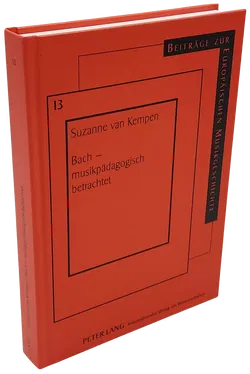 Bach – musikpädagogisch betrachtet - Suzanne Cornelia van Kempen - Bild 1