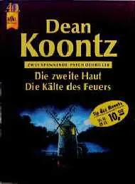 Die zweite Haut /Die Kälte des Feuers - Dean R Koontz