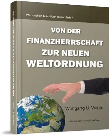 Von der Finanzherrschaft zur Neuen Weltordnung - Wolfgang U. Voigts - Bild 2