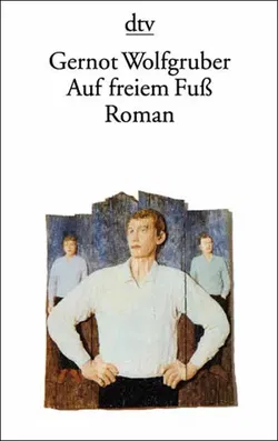 Auf freiem Fuss - Gernot Wolfgruber - Bild 1