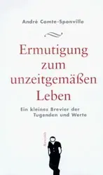 Ermutigung zum unzeitgemäßen Leben - André Comte-Sponville - Bild 1