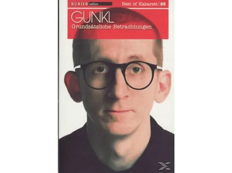 Best of Kabarett 25 GUNKL Grundsätzliche Betrachtungen - Bild 1