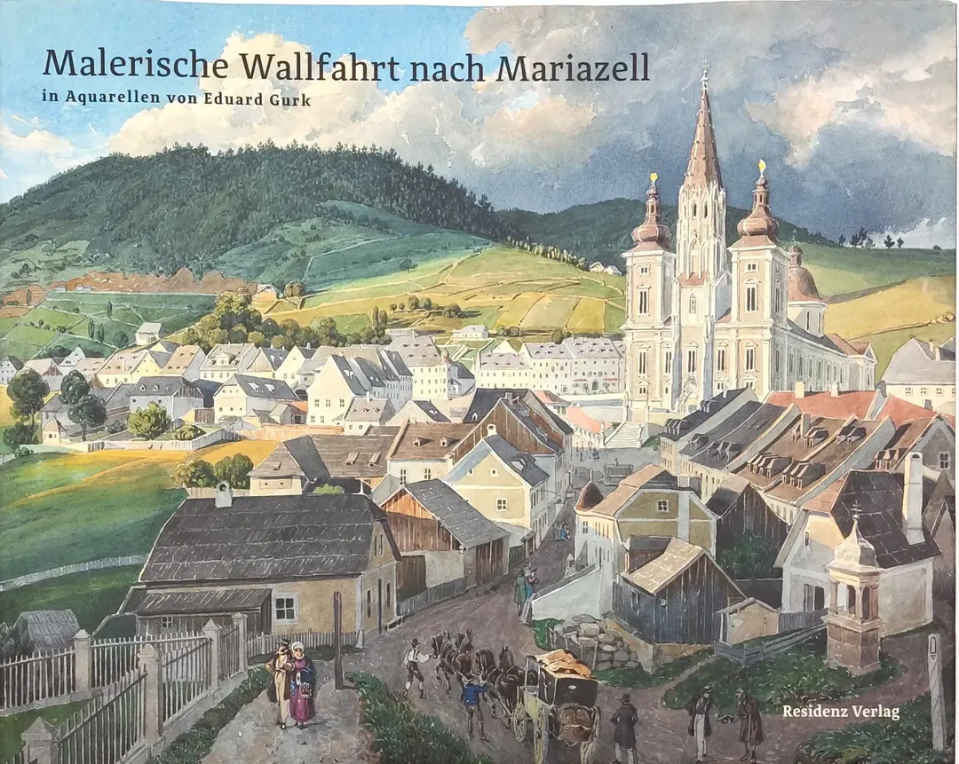 Malerische Wallfahrt nach Mariazell - Residenz Verlag - Bild 2