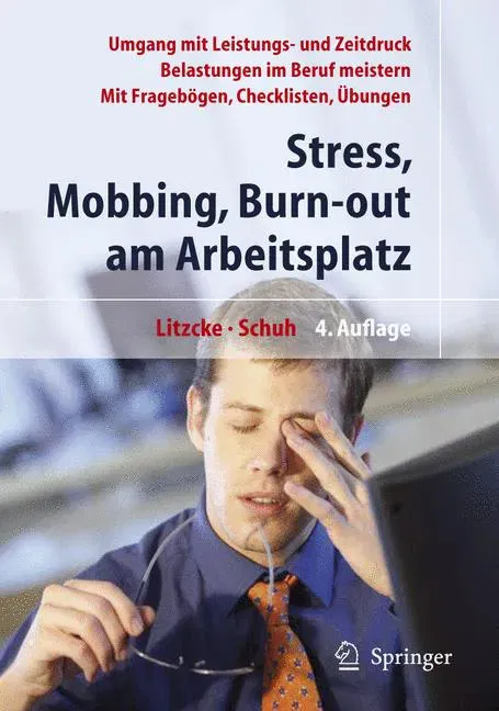 Stress, Mobbing und Burn-out am Arbeitsplatz - Sven Max Litzcke,Horst Schuh - Bild 2