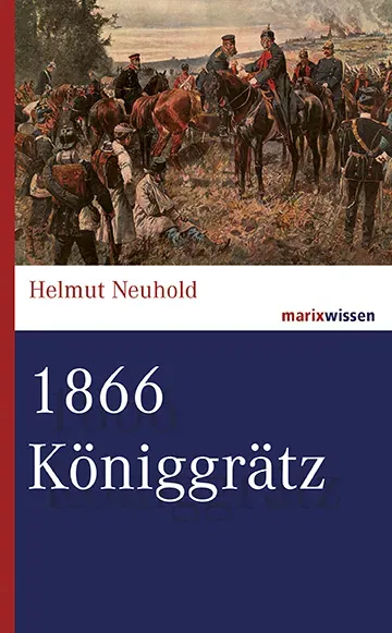 1866 Königgrätz - Helmut Neuhold - Bild 1