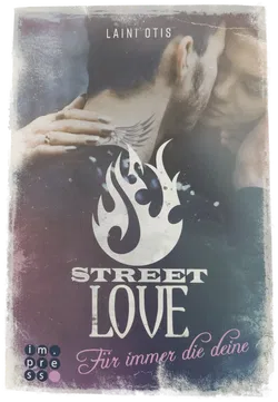 Street Love. Für immer die deine - Laini Otis - Bild 1