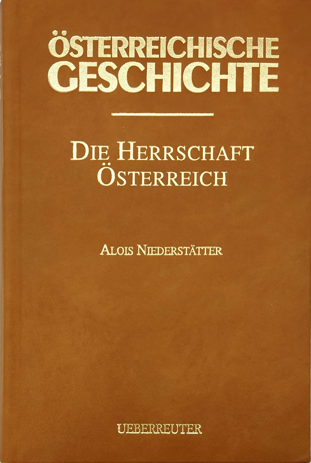 JUBILÄUMSAUSGABE Österreichische Geschichte - Die Herrschaft Österreich - Alois Niederstätter – Bild 2
