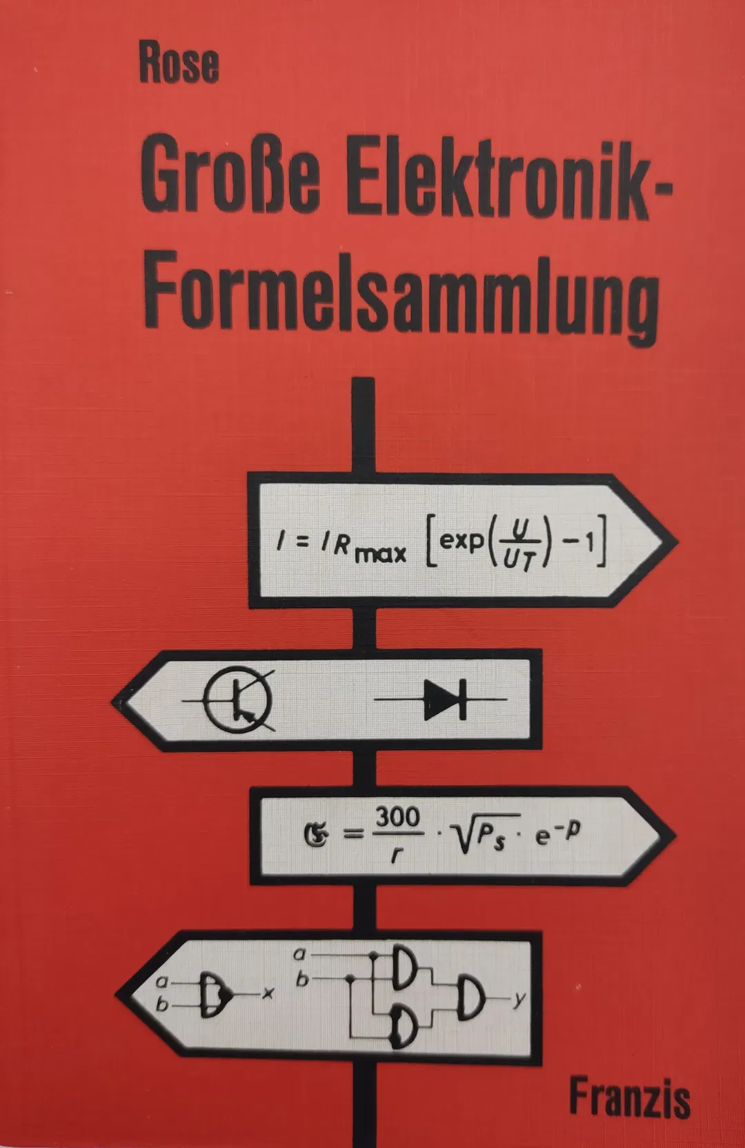Große Elektronik-Formelsammlung für Radio-Fernsehpraktiker und Elektroniker - Georg Rose - Bild 1