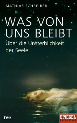 Was von uns bleibt - Mathias Schreiber - Bild 1