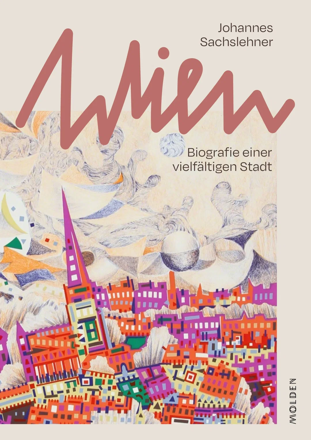 Wien. Biografie einer vielfältigen Stadt. - Johannes Sachslehner - Bild 2