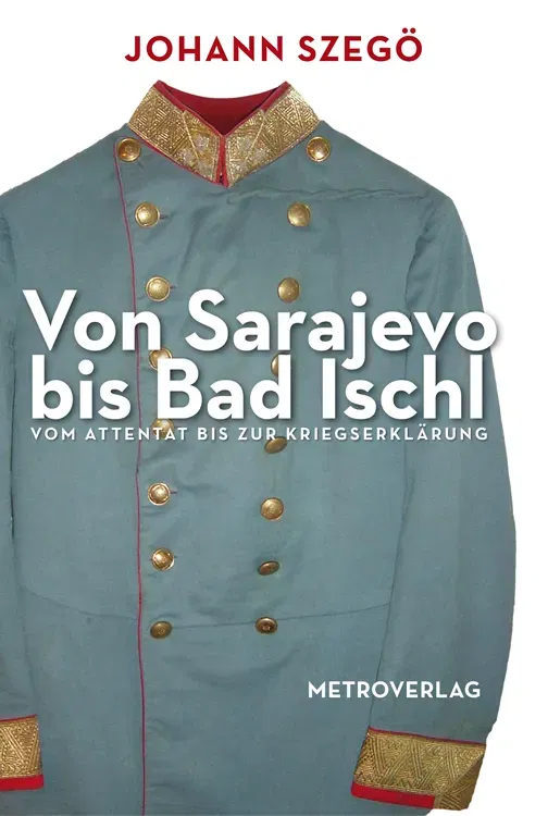 Von Sarajevo bis Bad Ischl - Johann Szegö - Bild 2